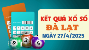 Kết quả xổ số Đà Lạt hôm nay 27/4/2025 - XSDL 27/4